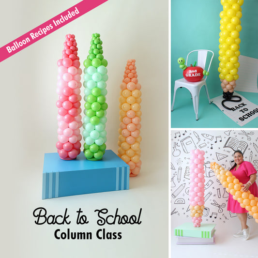 Back to School Column Class featuring colorful balloon columns including a Balloon Crayon Column, Pencil Column with Notebook Paper Detail, Apple with Worm Balloon Sculpture, and Colored Pencil Column on Book Stacks. Includes printable balloon recipes and step-by-step tutorials, perfect for back to school balloon decor and school themed balloon designs.
